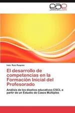 El Desarrollo de Competencias En La Formacion Inicial del Profesorado