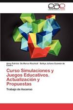 Curso Simulaciones y Juegos Educativos. Actualizacion y Propuestas