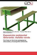 Exposicion Ambiental Itinerante: Asfalto Verde