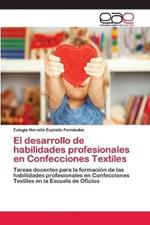 El desarrollo de habilidades profesionales en Confecciones Textiles