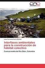 Interfases Ambientales Para La Construccion de Habitat Colectivo