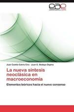 La Nueva Sintesis Neoclasica En Macroeconomia