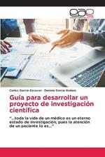 Guia para desarrollar un proyecto de investigacion cientifica