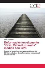 Deformacion en el puente Gral. Rafael Urdaneta medida con GPS