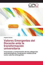 Valores Emergentes del Docente ante la transformacion universitaria