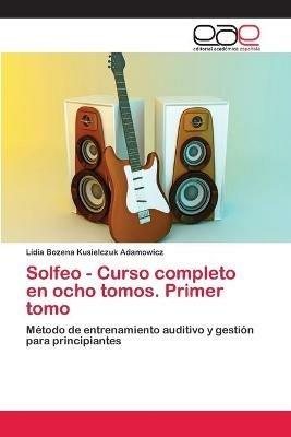 Solfeo - Curso completo en ocho tomos. Primer tomo - Lidia Bozena Kusielczuk Adamowicz - cover