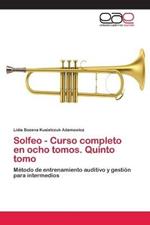 Solfeo - Curso completo en ocho tomos. Quinto tomo