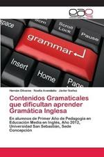 Contenidos Gramaticales que dificultan aprender Gramatica Inglesa