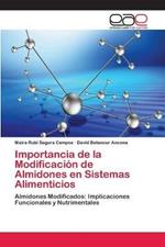 Importancia de la Modificacion de Almidones en Sistemas Alimenticios