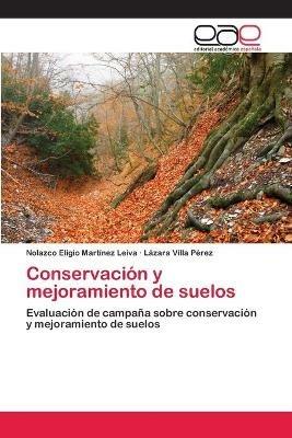 Conservacion y mejoramiento de suelos - Nolazco Eligio Martinez Leiva,Lazara Villa Perez - cover