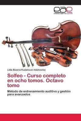 Solfeo - Curso completo en ocho tomos. Octavo tomo - Lidia Bozena Kusielczuk Adamowicz - cover