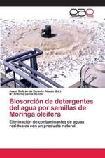 Biosorcion de detergentes del agua por semillas de Moringa oleifera