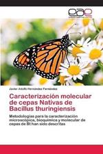 Caracterizacion molecular de cepas Nativas de Bacillus thuringiensis