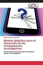 Modelo didactico para el desarrollo de las competencias investigativas