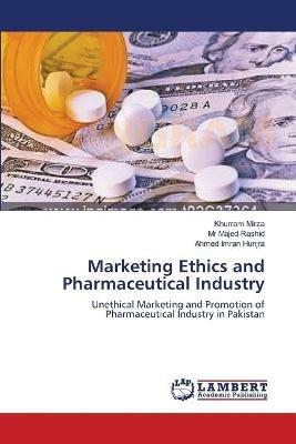 Marketing Ethics and Pharmaceutical Industry - Khurram Mirza,Majed Rashid,Ahmed Imran Hunjra - cover