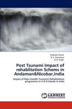 Post Tsunami Impact of Rehablitation Schems in Andaman&nicobar, India