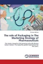 The role of Packaging in The Marketing Strategy of Pharmaceuticals