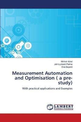 Measurement Automation and Optimisation ( a pre-study) - Mohsin Iqbal,Johny Plasid Palma,Ove Bayard - cover