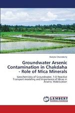 Groundwater Arsenic Contamination in Chakdaha - Role of Mica Minerals