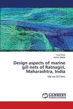 Design aspects of marine gill nets of Ratnagiri, Maharashtra, India