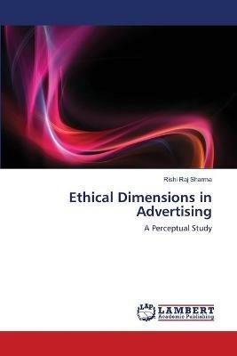 Ethical Dimensions in Advertising - Rishi Raj Sharma - cover