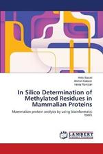 In Silico Determination of Methylated Residues in Mammalian Proteins