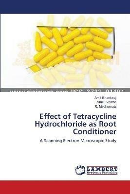 Effect of Tetracycline Hydrochloride as Root Conditioner - Amit Bhardwaj,Shalu Verma,R Madhumala - cover