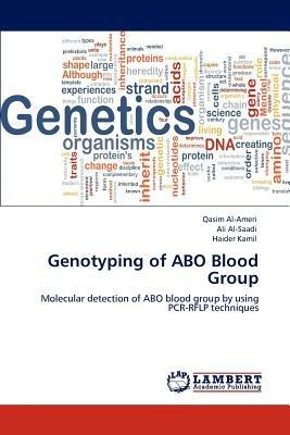 Genotyping of ABO Blood Group - Qasim Al-Ameri,Ali Al-Saadi,Haider Kamil - cover