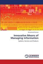 Innovative Means of Managing Information