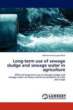 Long-term use of sewage sludge and sewage water in agriculture