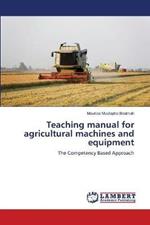 Teaching manual for agricultural machines and equipment