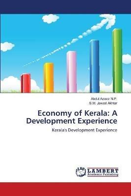 Economy of Kerala: A Development Experience - Abdul Azeez N P,S M Jawed Akhtar - cover