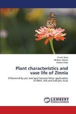 Plant characteristics and vase life of Zinnia