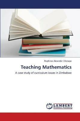 Teaching Mathematics - Raphinos Alexander Chabaya - cover