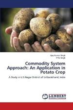 Commodity System Approach: An Application in Potato Crop