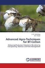 Advanced Agro-Techniques for BT-Cotton