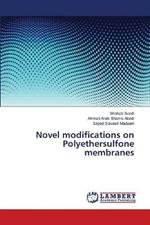 Novel modifications on Polyethersulfone membranes