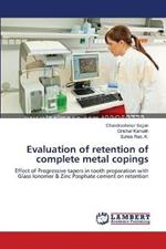 Evaluation of retention of complete metal copings