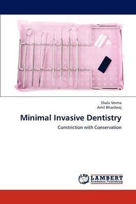 Minimal Invasive Dentistry - Shalu Verma,Amit Bhardwaj - cover