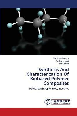 Synthesis And Characterization Of Biobased Polymer Composites - Muhammad Nisar,Rashid Ahmad,Tariq Yasin - cover