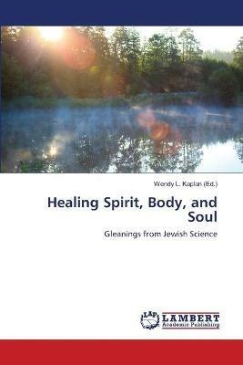 Healing Spirit, Body, and Soul - cover