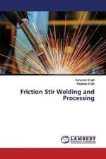 Friction Stir Welding and Processing