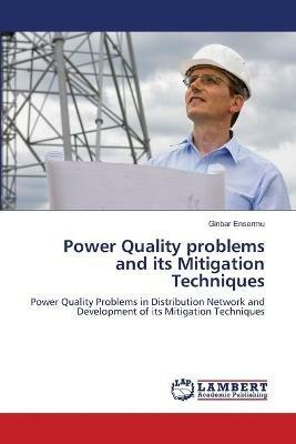 Power Quality problems and its Mitigation Techniques - Ginbar Ensermu - cover