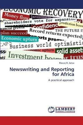 Newswriting and Reporting for Africa - Rasaq M Adisa - cover