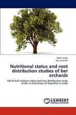 Nutritional status and root distribution studies of ber orchards