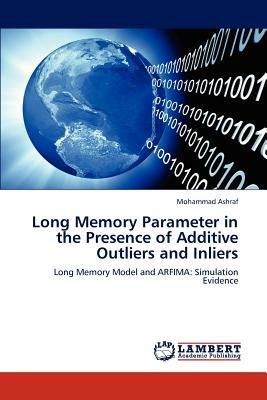 Long Memory Parameter in the Presence of Additive Outliers and Inliers - Mohammad Ashraf - cover