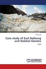 Case study of East Rathong and Kolahoi Glaciers