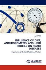 Influence of Diet, Anthropometry and Lipid Profile on Heart Diseases