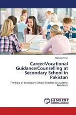 Career/Vocational Guidance/Counselling at Secondary School in Pakistan