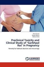 Preclinical Toxicity and Clinical Study of 'Garbhpal Ras' in Pregnancy